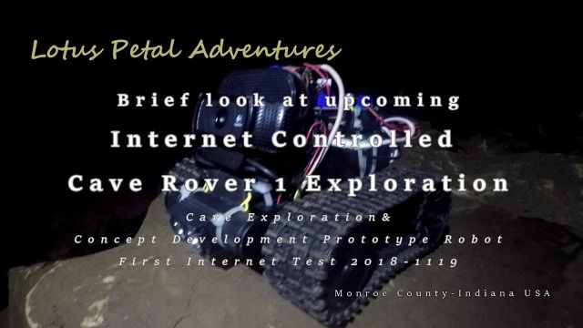 021. Cave Rover 1 Internet Controlled Exploration First Ever Successful test!