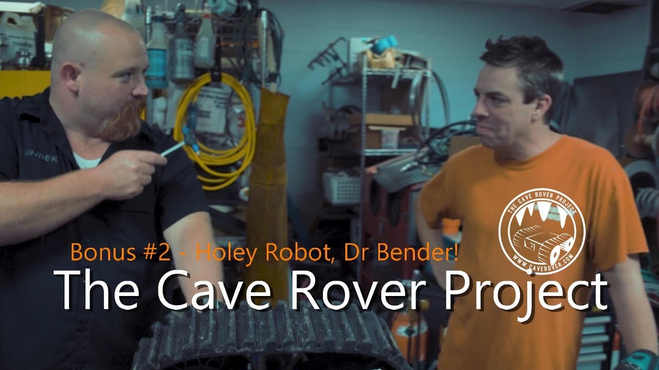 The Cave Rover Project - Bonus #2 - Holey Robot, Dr Bender!